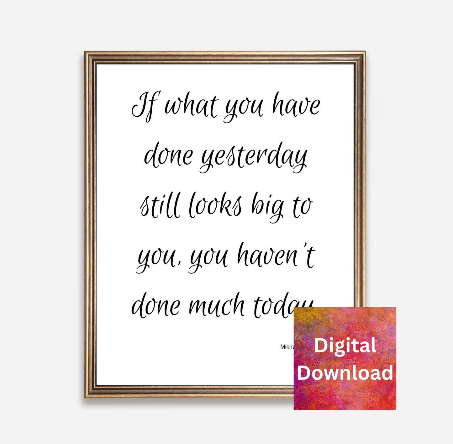 Motivational Wall Art Decor - If What You Have Done Yesterday