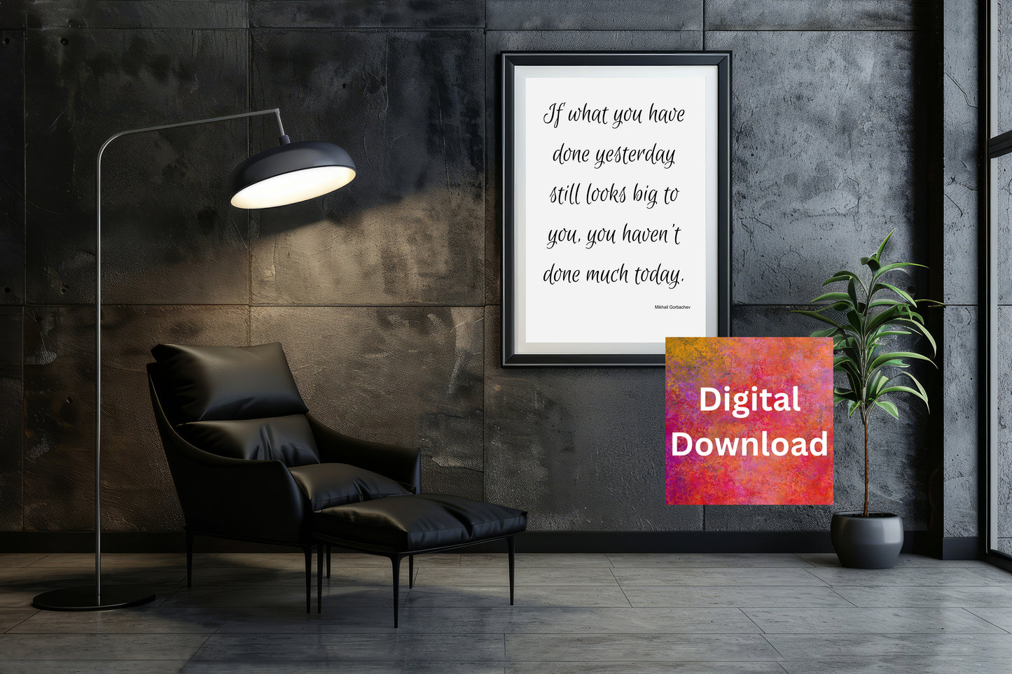 Motivational Wall Art Decor - If What You Have Done Yesterday