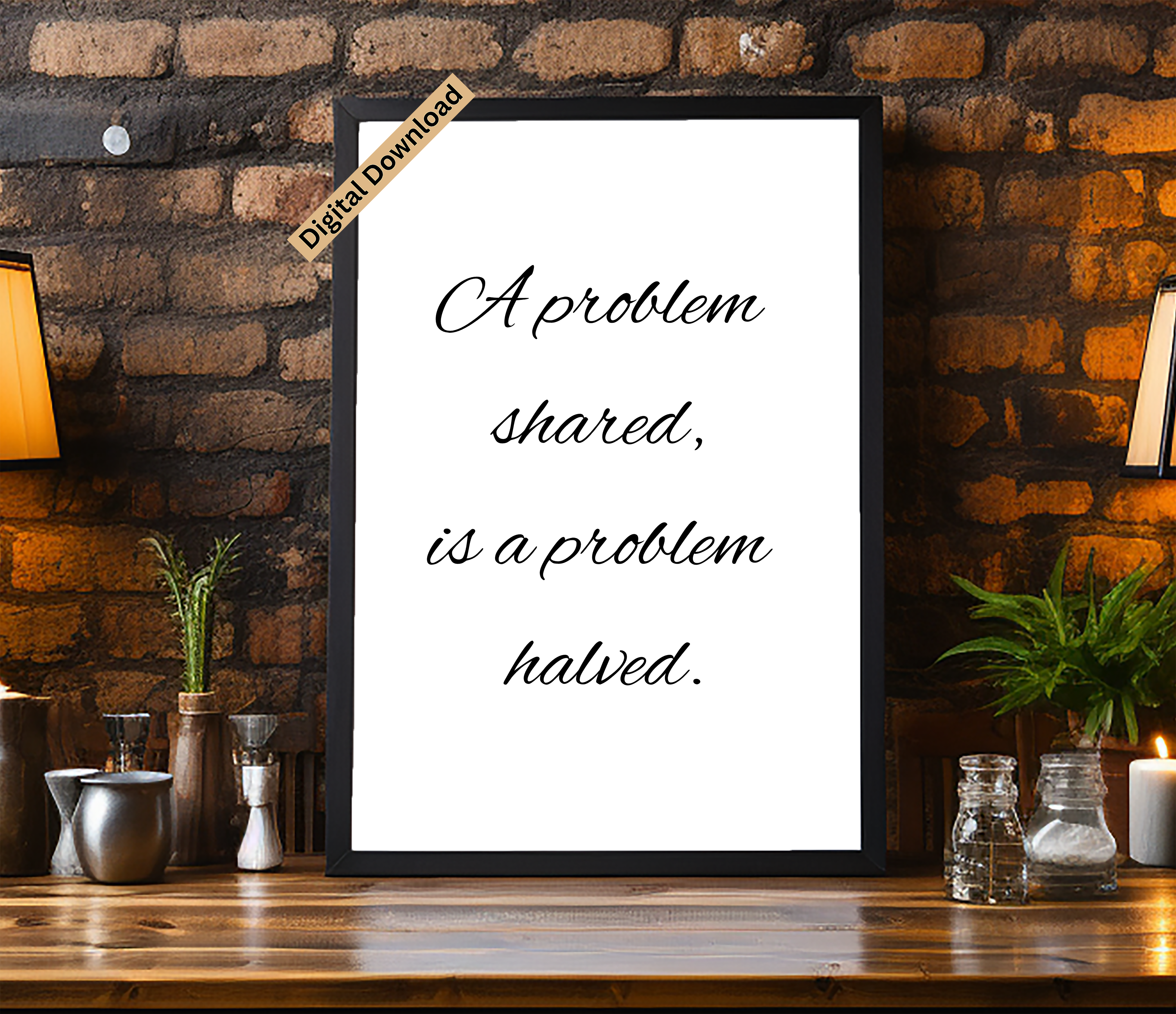 Wall Art Decor Wise Saying - A Problem Shared