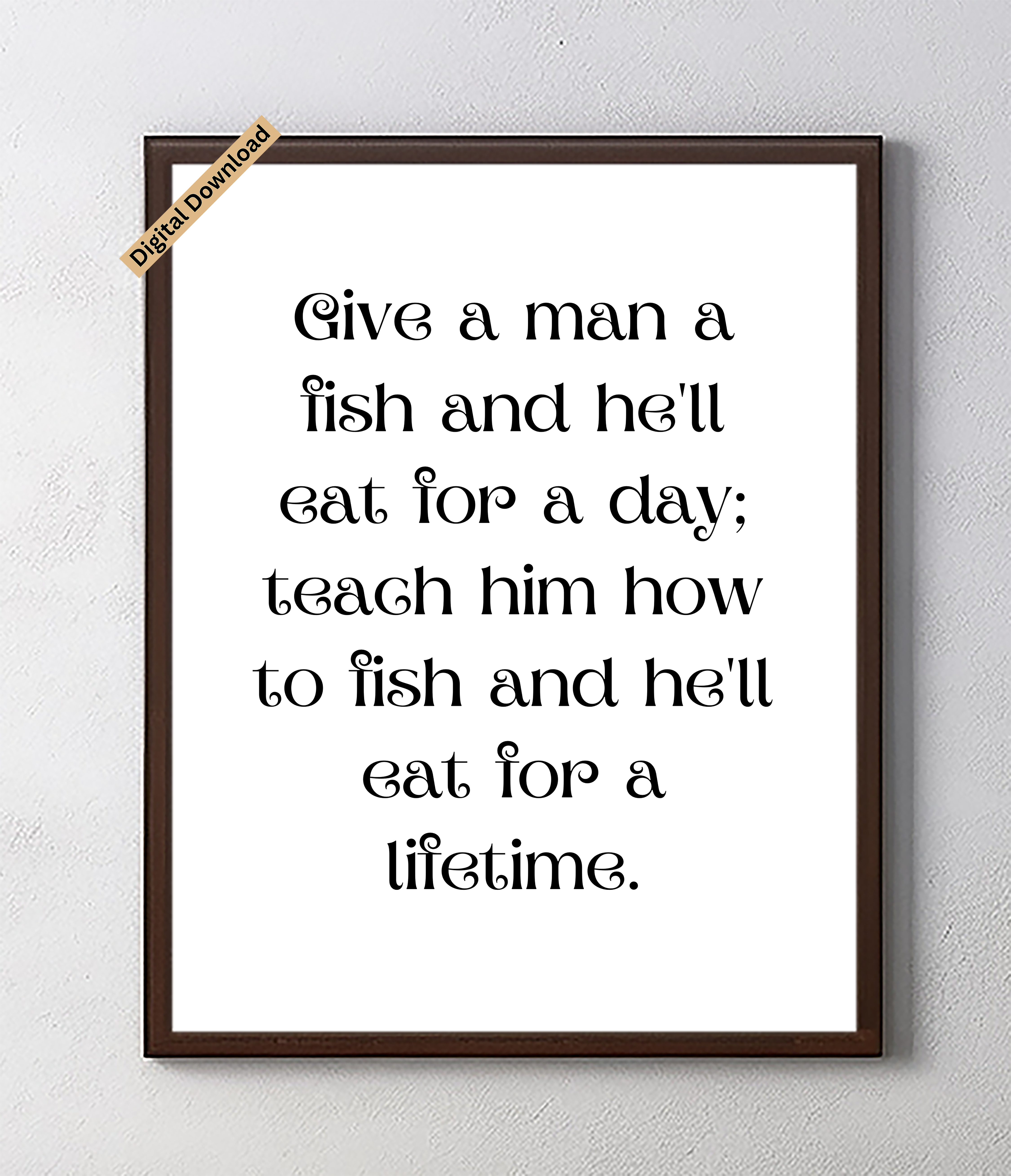 Wall Art Decor Words of Wisdom - Give A Man A Fish
