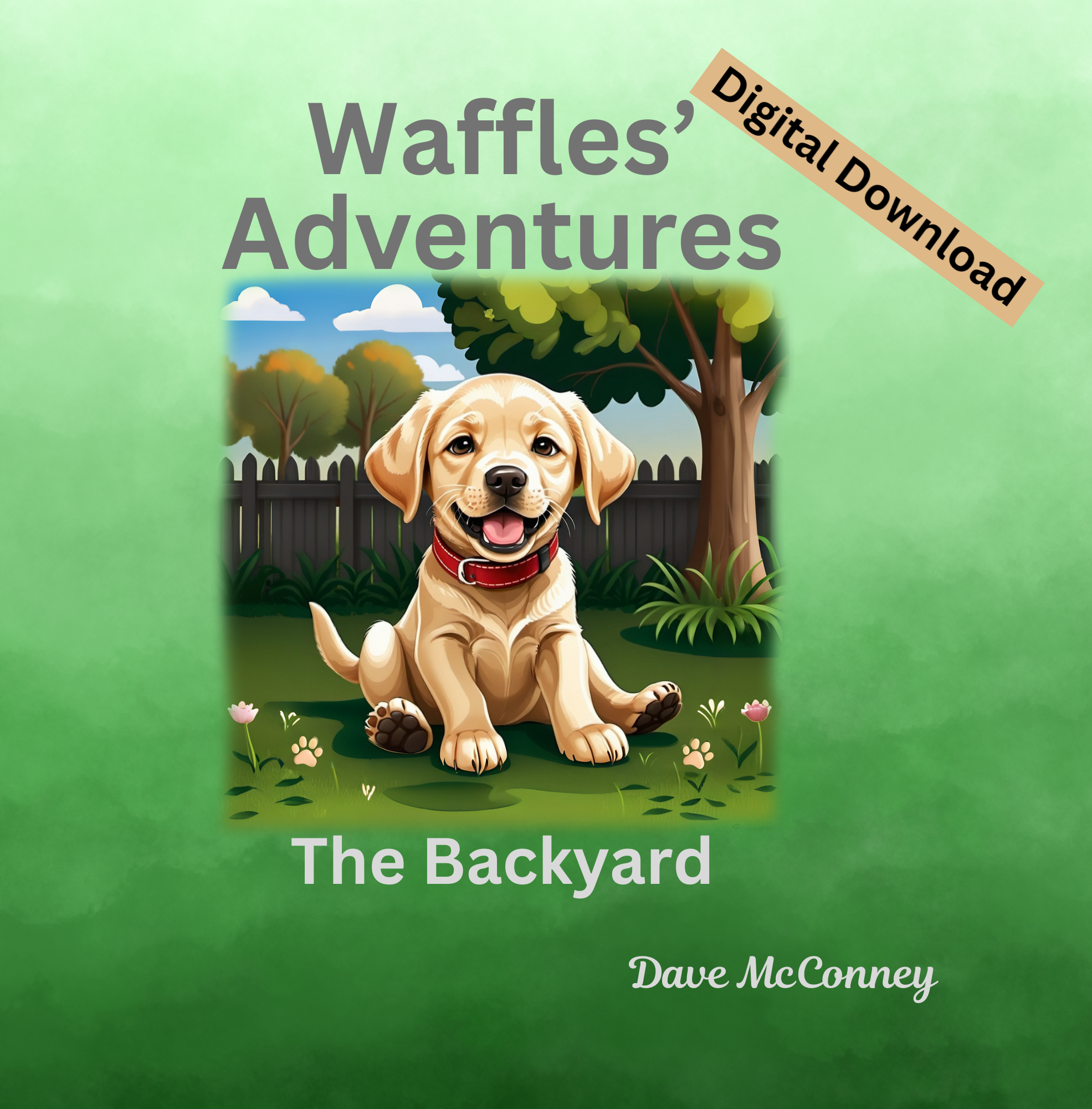 Waffles' Adventures - The Backyard - eBook
